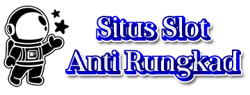 Situs Slot Anti Rungkad